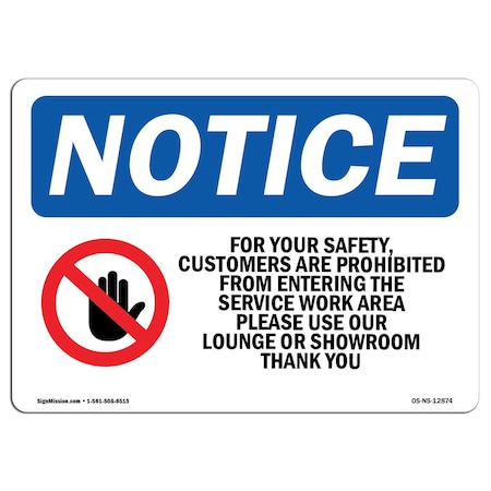 Signmission Safety Sign, OSHA Notice, 18" Height, For Your Safety Customers Are Sign With Symbol, Landscape OS-NS-D-1824-L-12874